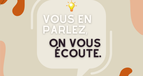 Vous en parlez, on vous écoute